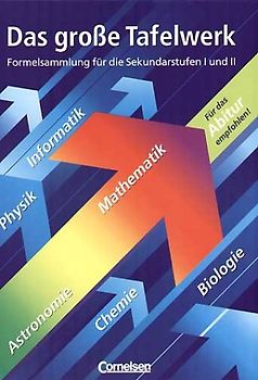 Das große Tafelwerk - Nordrhein-Westfalen - Bisherige Ausgabe / Das große Tafelwerk Mathematik, Physik, Chemie, Astronomie, Informatik, Biologie