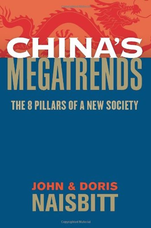 China's Megatrends: The 8 Pillars of a New Society - John Naisbitt