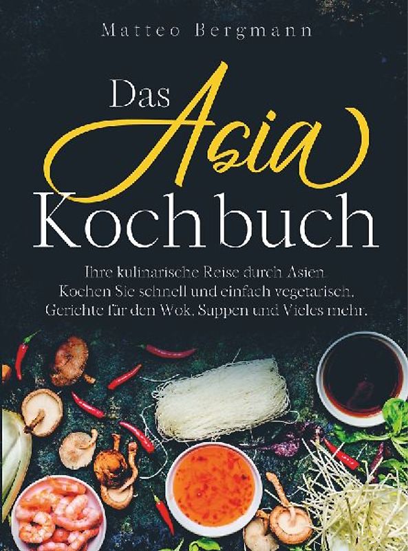 Das Asia Kochbuch