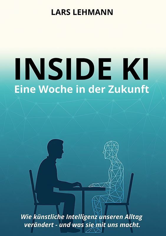 Inside KI - Eine Woche in der Zukunft
