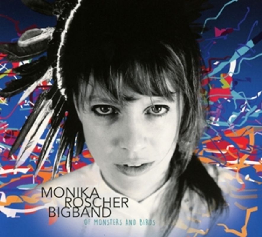 Monika Roscher Big Band - Of Monsters And Birds