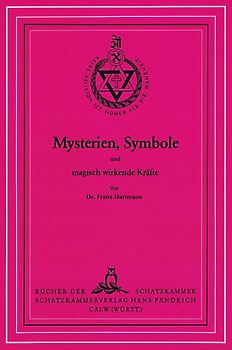 Mysterien, Symbole und magisch wirkende Kräfte