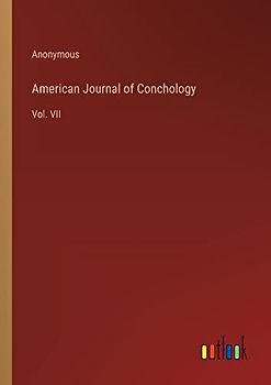 American Journal of Conchology: Vol. VII