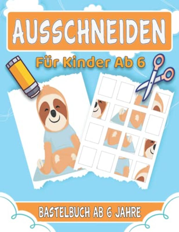 Ausschneiden Für Kinder Ab 6: Lustige Bastelbuch Ab 6 Jahre Mit Unterhaltsamen Themen (Dritte Version)