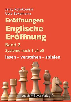 Eröffnungen - Englische Eröffnung Band 2 Systeme nach 1. c4 e5