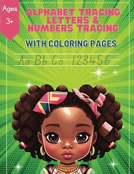 Alphabet Tracing Letters & Numbers Tracing Workbook: Number Tracing Books for Preschoolers, ABC Handwriting Workbook for Black Girls, ABC Tracing Workbook for Homeschooling