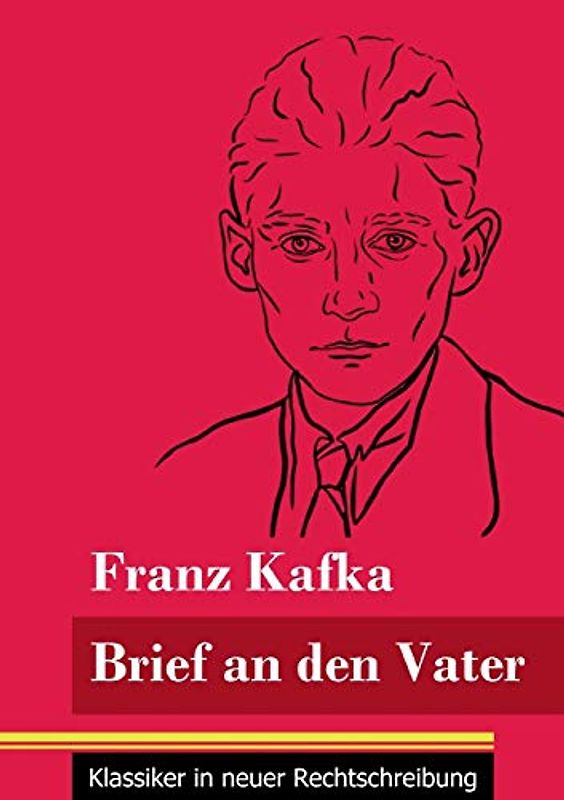Brief an den Vater: (Band 24, Klassiker in neuer Rechtschreibung)