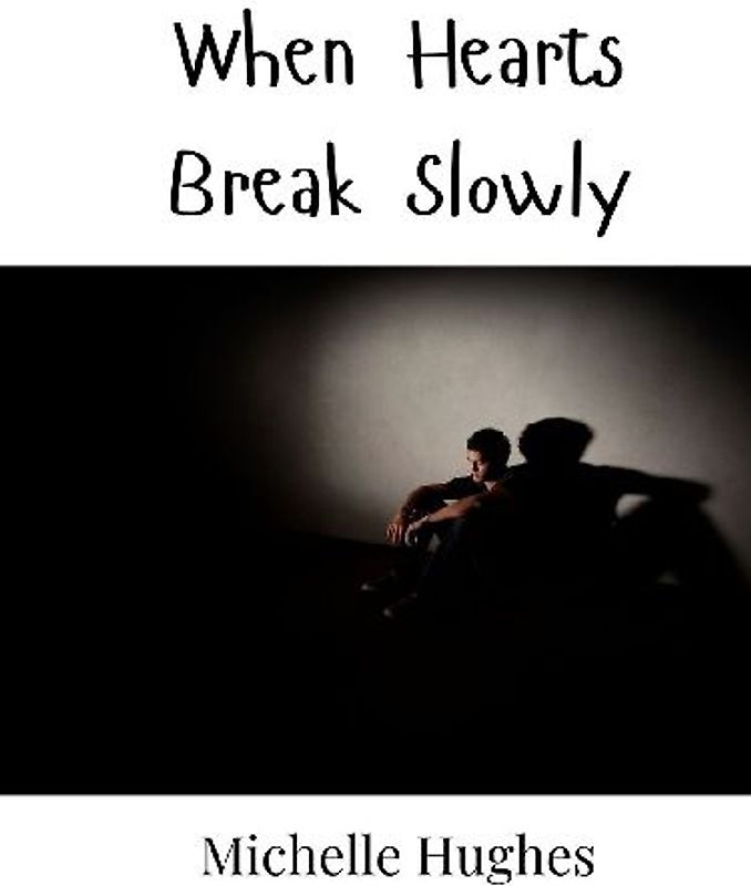 When Hearts Break Slowly