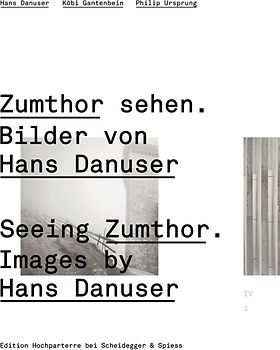 Zumthor sehen. Bilder von Hans Danuser