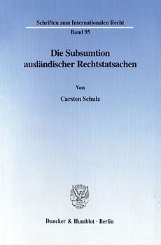 Die Subsumtion ausländischer Rechtstatsachen -