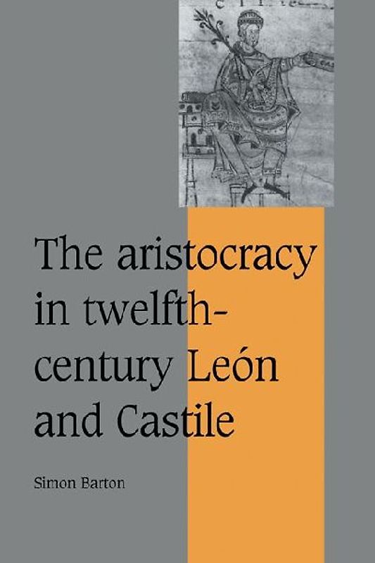 The Aristocracy in Twelfth-Century Le N and Castile