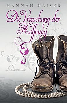 Die Versuchung der Hoffnung - Hannah Kaiser