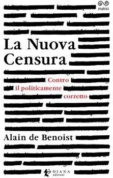 La nuova censura. Contro il politicamente corretto