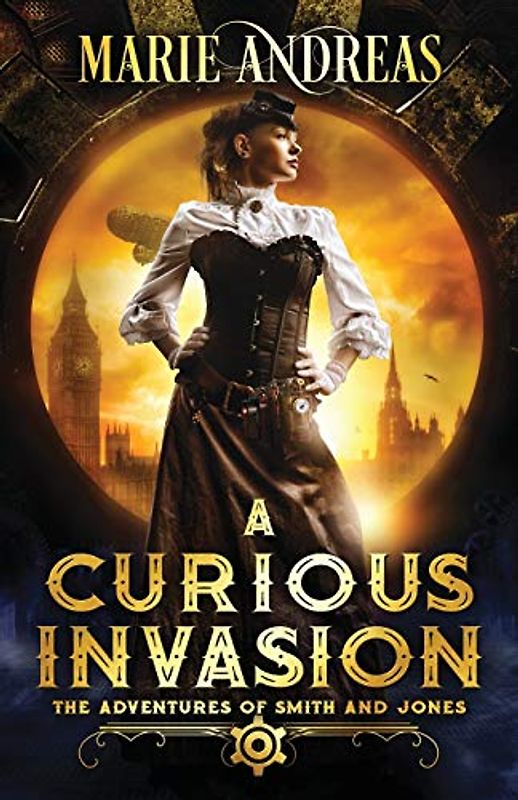 A Curious Invasion (The Adventures of Smith and Jones, Band 1)