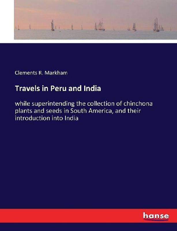Travels in Peru and India
