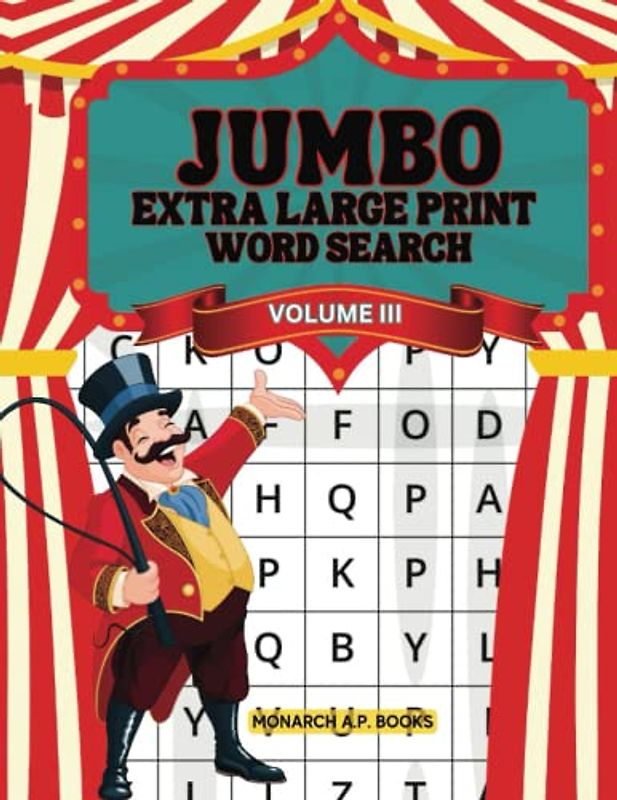 JUMBO EXTRA LARGE PRINT WORD SEARCH VOLUME III: Bold Large Print Word Search For Those With Visual Impairments (JUMBO EXTRA LARGE PRINT WORD SEARCH PUZZLE BOOKS, Band 3)