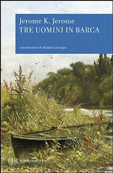 Tre uomini in barca (per tacer del cane)