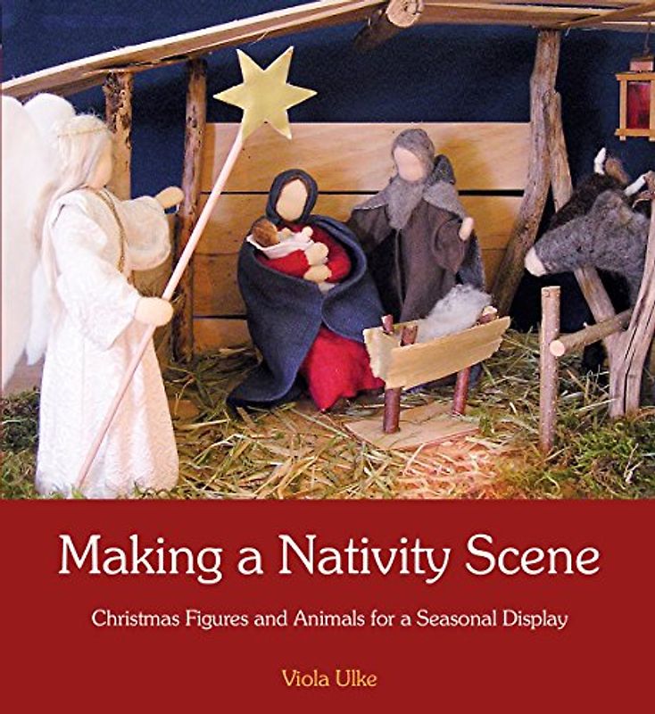 Making a Nativity Scene: Christmas Figures and Animals for a Seasonal Display