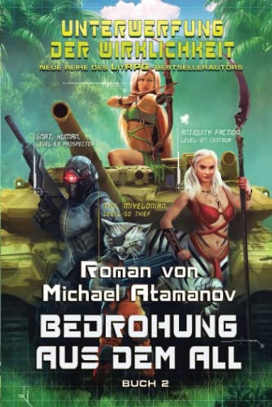 Bedrohung aus dem All (Unterwerfung der Wirklichkeit Buch 2): LitRPG-Serie