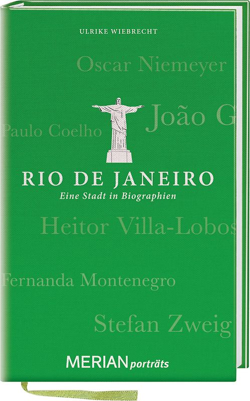 Rio de Janeiro. Eine Stadt in Biographien. MERIAN porträts