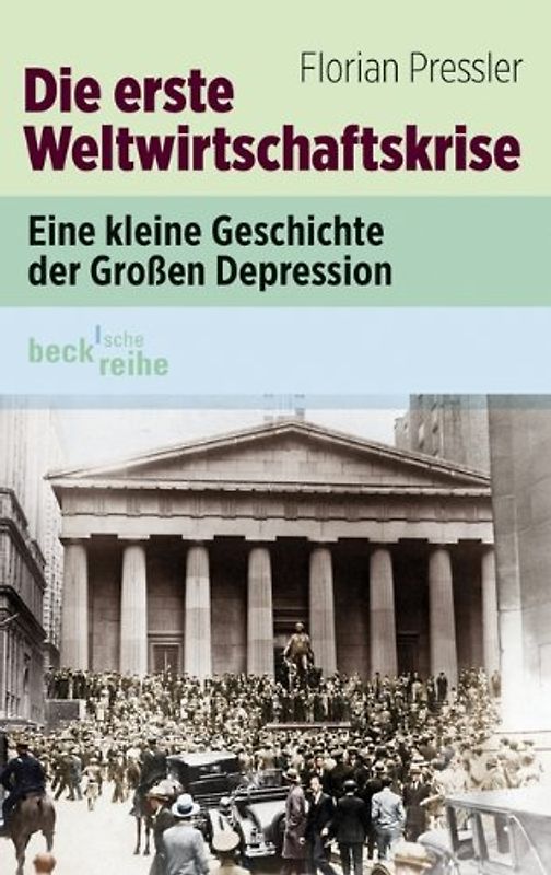 Die erste Weltwirtschaftskrise. Eine kleine Geschichte der großen Depression