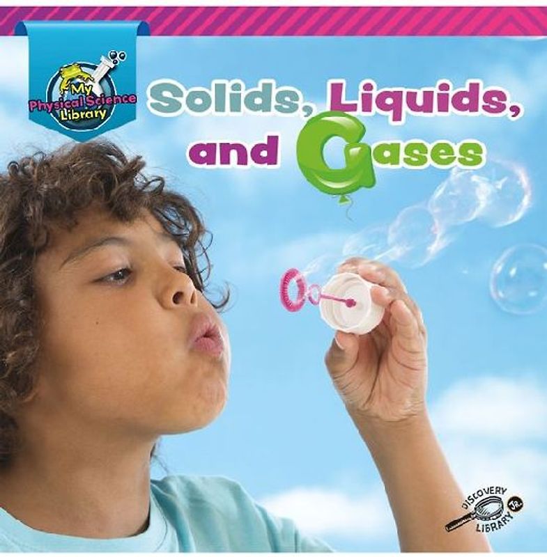 Solids, Liquids, and Gases