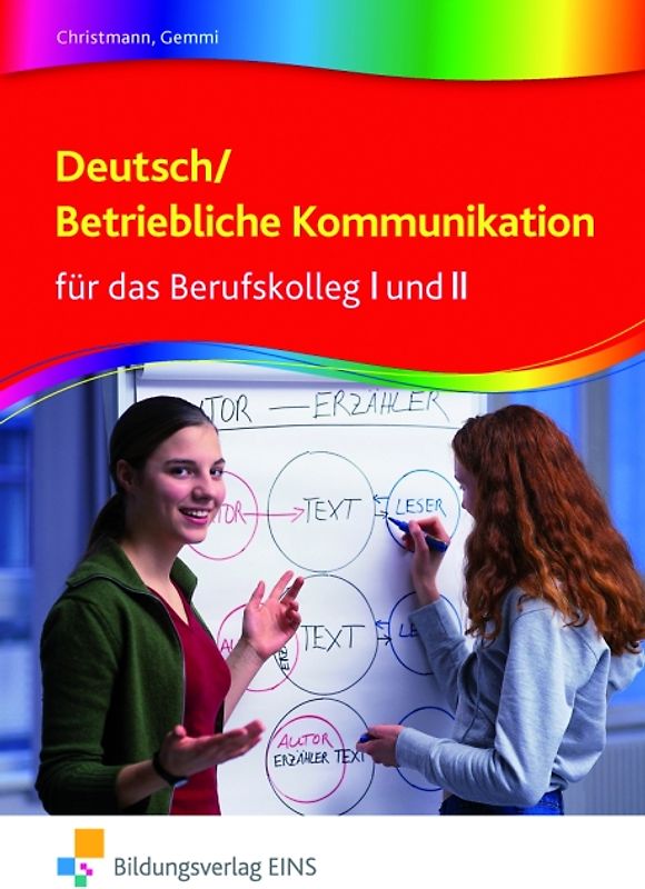 Deutsch / Betriebliche Kommunikation. für das Berufskolleg I und II / Berufskolleg I und II: Schülerband