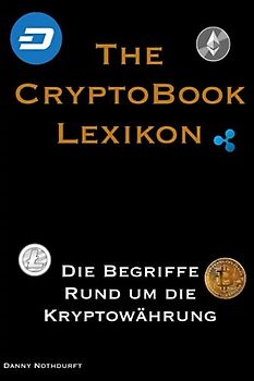 The CryptoBook - Lexikon: Alle Begriffe rund um die Kryptowährung