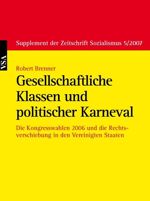 Gesellschaftliche Klassen und politischer Karneval. Die Kongresswahlen 2006 und die Rechtsverschiebung in den Vereinigten Staaten