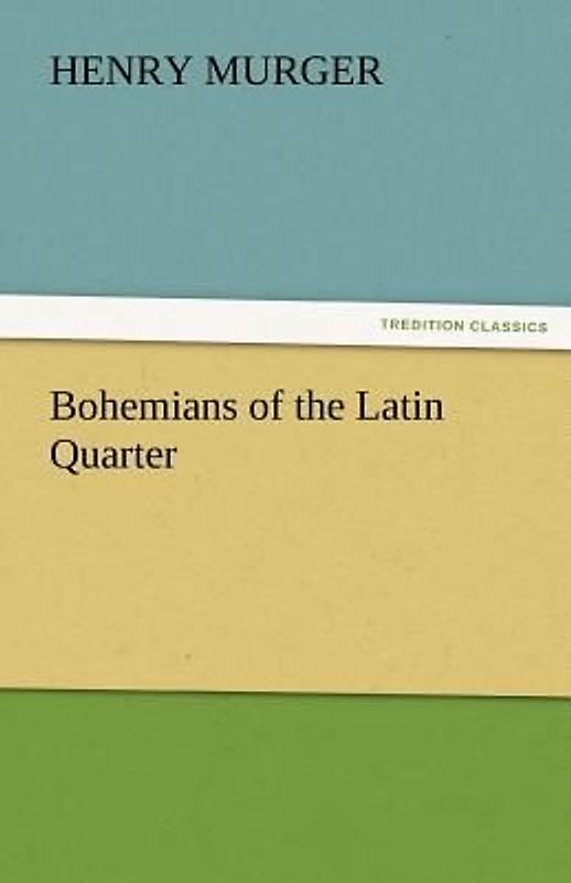 Bohemians of the Latin Quarter