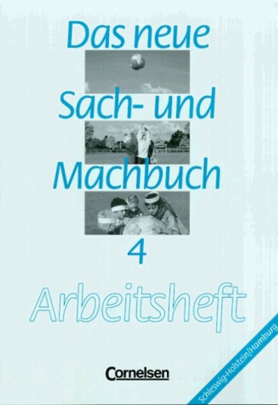 Das neue Sach- und Machbuch - Schleswig-Holstein und Hamburg / 4. Schuljahr - Arbeitsheft