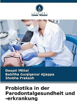 Probiotika in der Parodontalgesundheit und -erkrankung