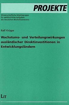 Wachstums- und Verteilungswirkungen ausländischer Direktinvestitionen in Entwicklungsländern