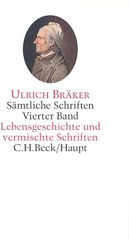 Sämtliche Schriften Bd. 4: Lebensgeschichte und vermischte Schriften