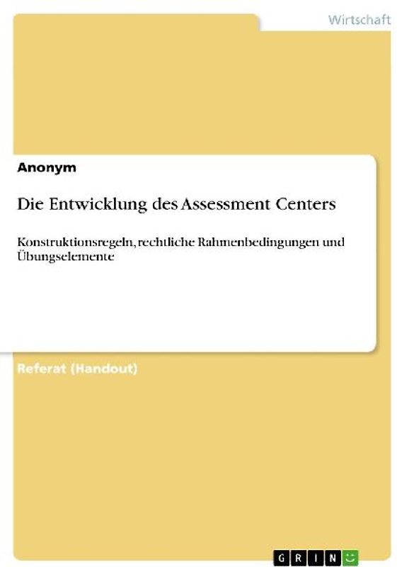 Die Entwicklung des Assessment Centers