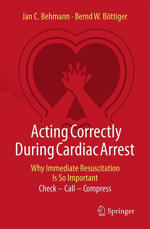 Acting Correctly During Cardiac Arrest: Why Immediate Resuscitation Is So Important