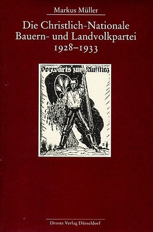 Die Christlich-Nationale Bauern- und Landvolkpartei 1928-1933