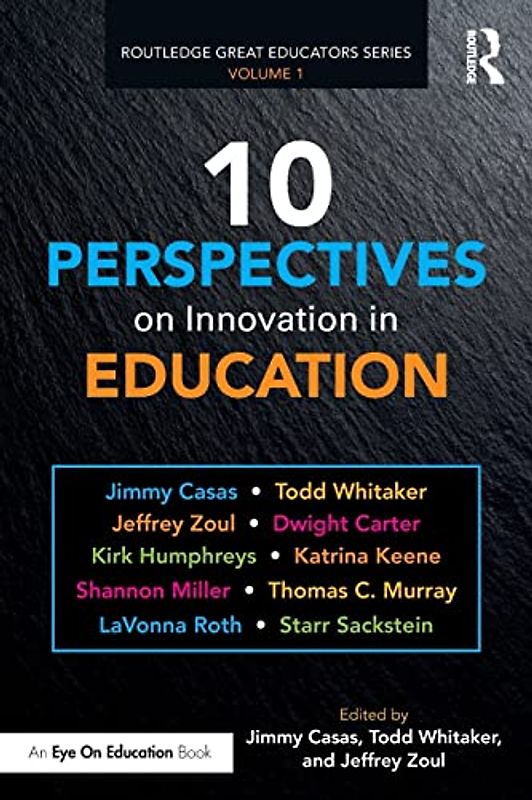 10 Perspectives on Innovation in Education (Routledge Great Educators, Band 1)