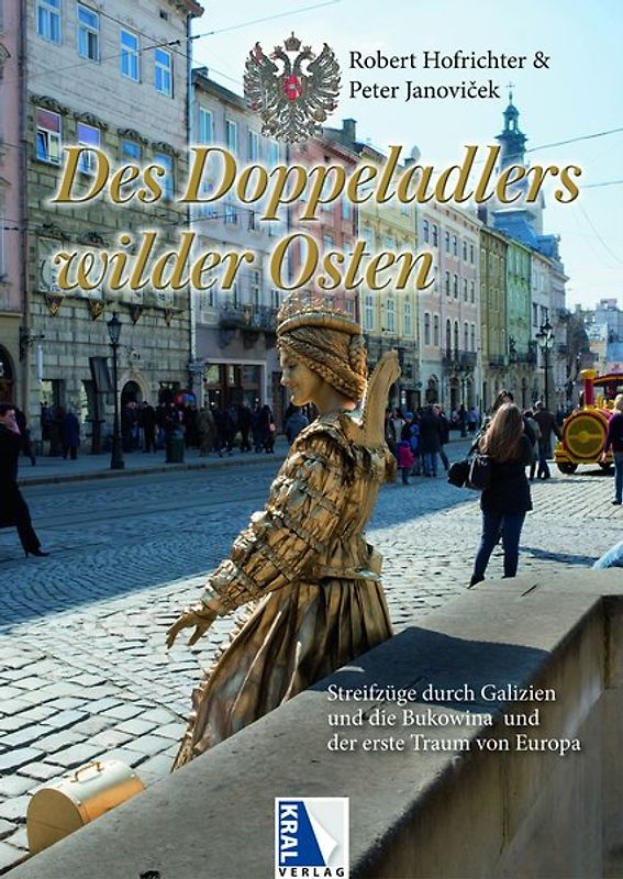 Des Doppeladlers wilder Osten