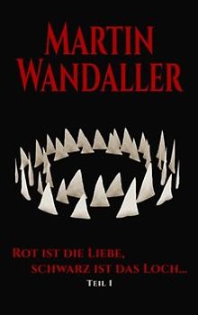 Rot ist die Liebe, schwarz ist das Loch ...