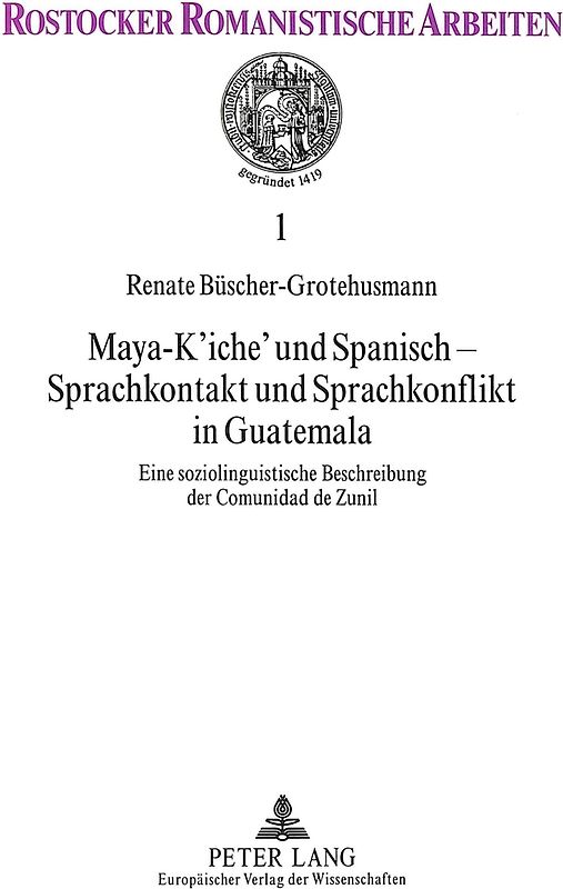 Maya-K'iche' und Spanisch - Sprachkontakt und Sprachkonflikt in Guatemala