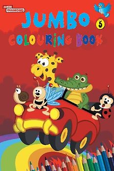 Jumbo Colouring Book 5 for 4 to 8 years old  Kids | Best Gift to Children for Drawing, Coloring and Painting