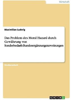 Das Problem des Moral Hazard durch Gewährung von Sonderbedarfs-Bundesergänzungszuweisungen