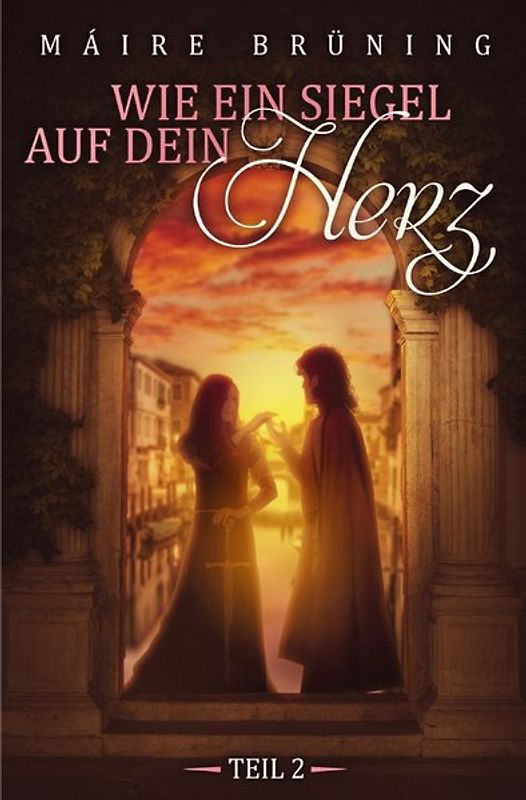 Wie ein Siegel auf dein Herz / Wie ein Siegel auf dein Herz Teil 2