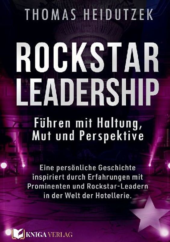 Rockstar Leadership – Führen mit Haltung, Mut und Perspektive