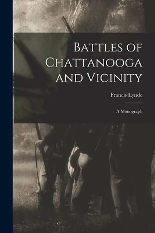 Battles of Chattanooga and Vicinity