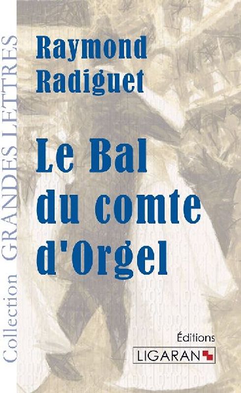 Le Bal du comte d'Orgel (grands caractères)