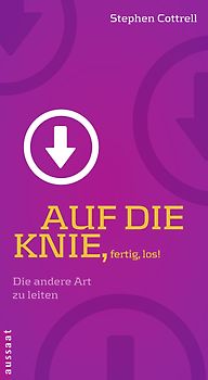 Auf die Knie, fertig, los!. Die andere Art zu leiten