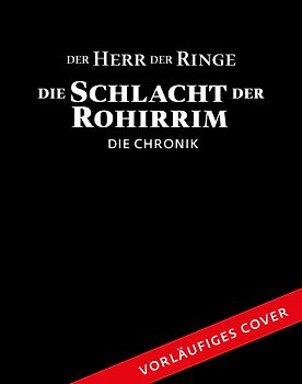 Der Herr der Ringe: Die Schlacht der Rohirrim - Die Chronik