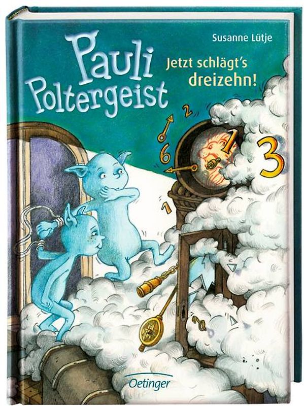 Pauli Poltergeist. Jetzt schlägt´s dreizehn!